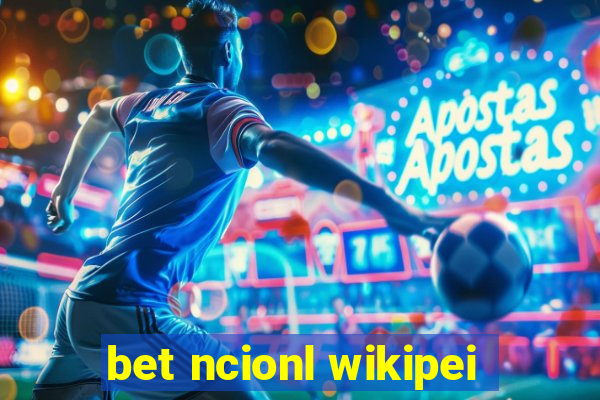 bet ncionl wikipei